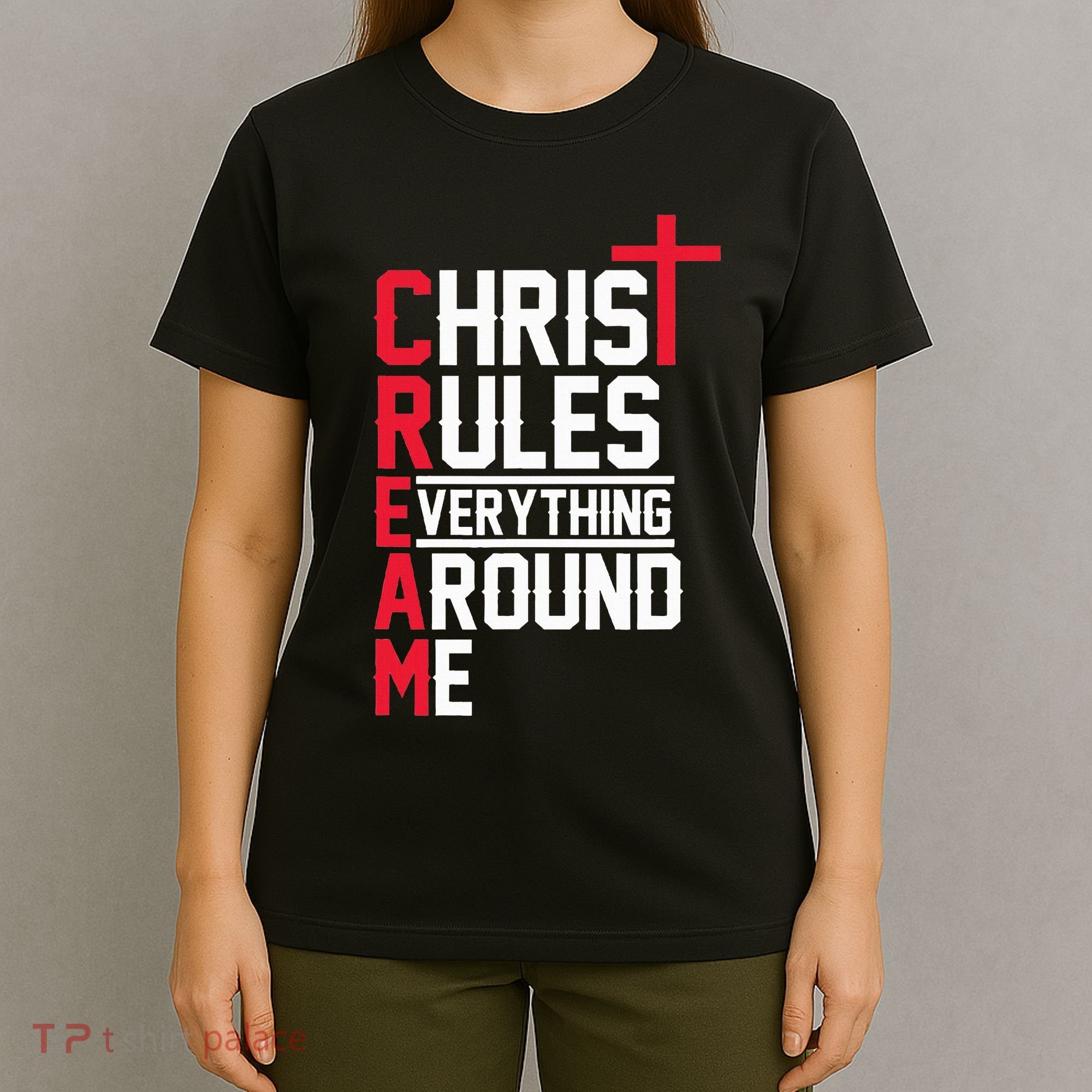 Hiphop Rap Music Cream Christ Rules Everything Around Me T-Shirt