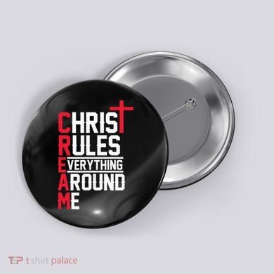 Hiphop Rap Music Cream Christ Rules Everything Around Me Button