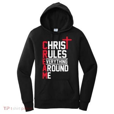 Hiphop Rap Music Cream Christ Rules Everything Around Me Women's Hoodie