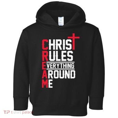 Hiphop Rap Music Cream Christ Rules Everything Around Me Toddler Hoodie
