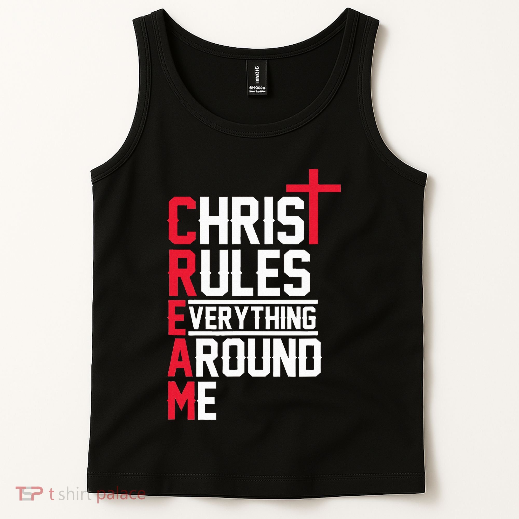 Hiphop Rap Music Cream Christ Rules Everything Around Me Tank Top