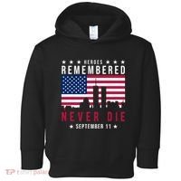 Heroes Remembered Never Die 911 American Flag Toddler Hoodie thumb 0