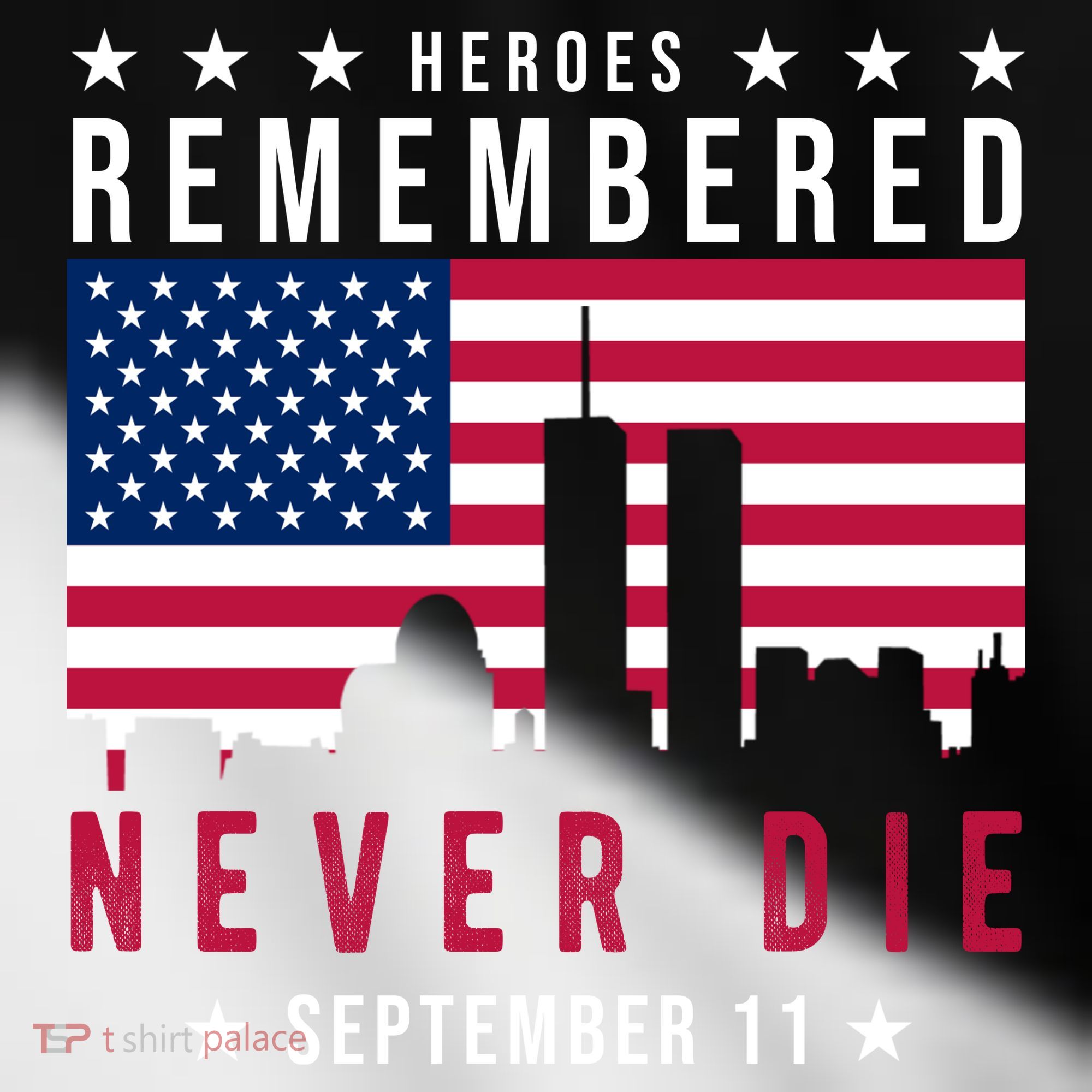 Heroes Remembered Never Die 911 American Flag Toddler Fine Jersey T-Shirt