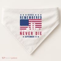 Heroes Remembered Never Die 911 American Flag USA-Made Doggie Bandana thumb 0