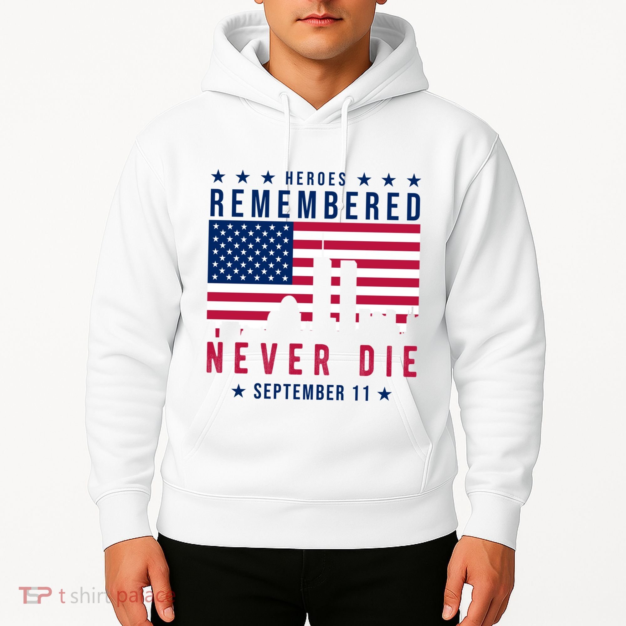 Heroes Remembered Never Die 911 American Flag Hoodie