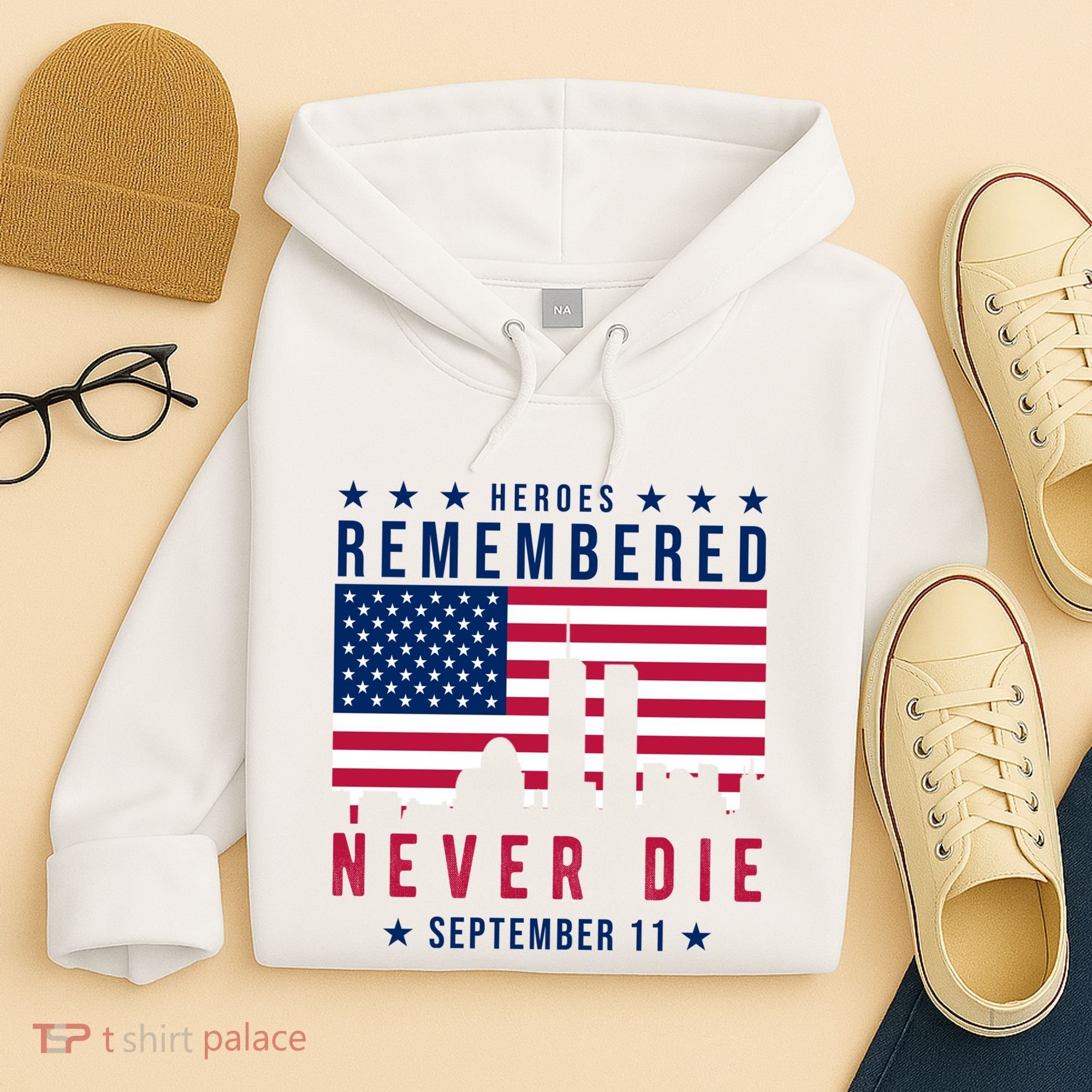 Heroes Remembered Never Die 911 American Flag Hoodie