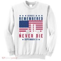 Heroes Remembered Never Die 911 American Flag Sweatshirt thumb 0