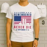 Heroes Remembered Never Die 911 American Flag T-Shirt thumb 6