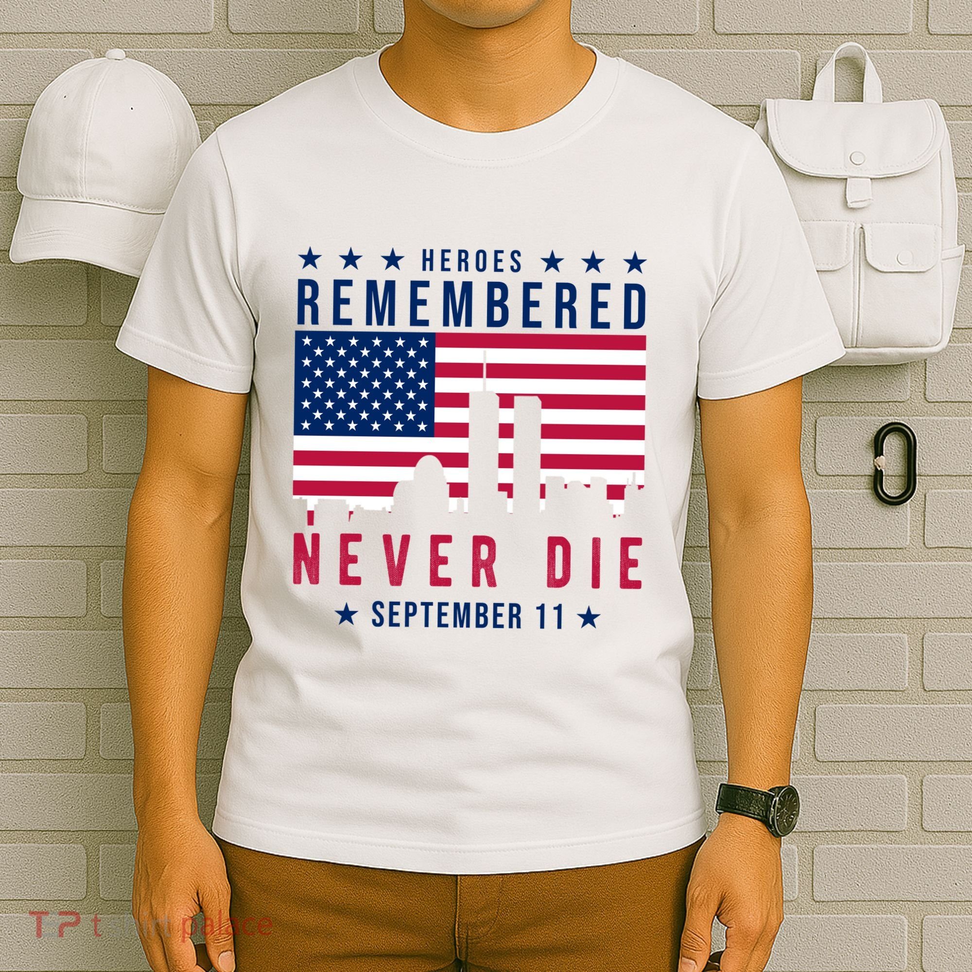 Heroes Remembered Never Die 911 American Flag T-Shirt