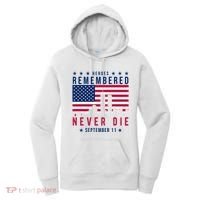 Heroes Remembered Never Die 911 American Flag Women's Hoodie thumb 0
