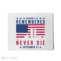 Heroes Remembered Never Die 911 American Flag Mousepad thumb 0