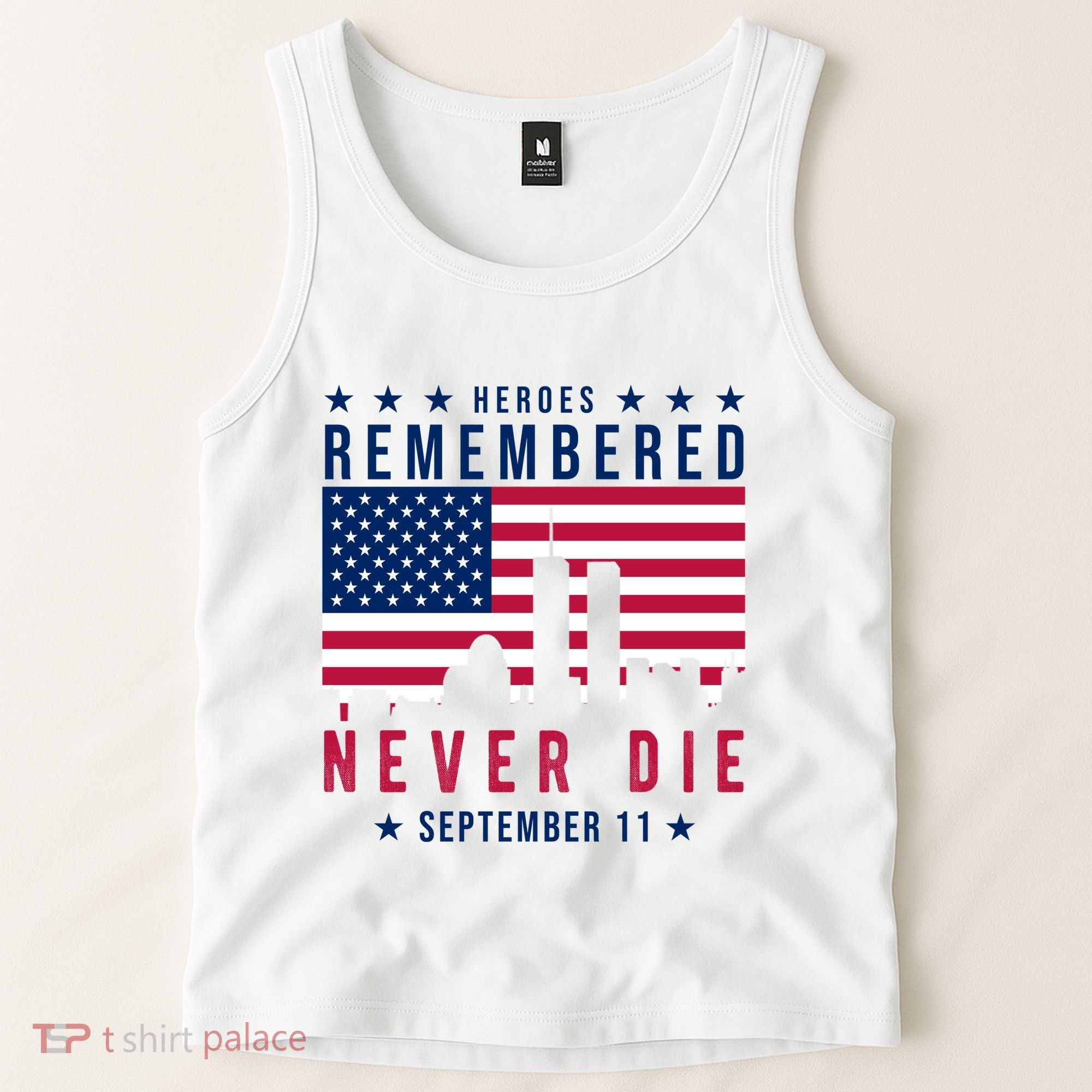 Heroes Remembered Never Die 911 American Flag Tank Top