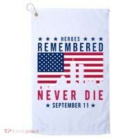 Heroes Remembered Never Die 911 American Flag Golf Towel thumb 0