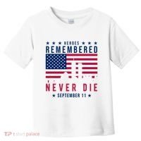 Heroes Remembered Never Die 911 American Flag Toddler T-Shirt thumb 0