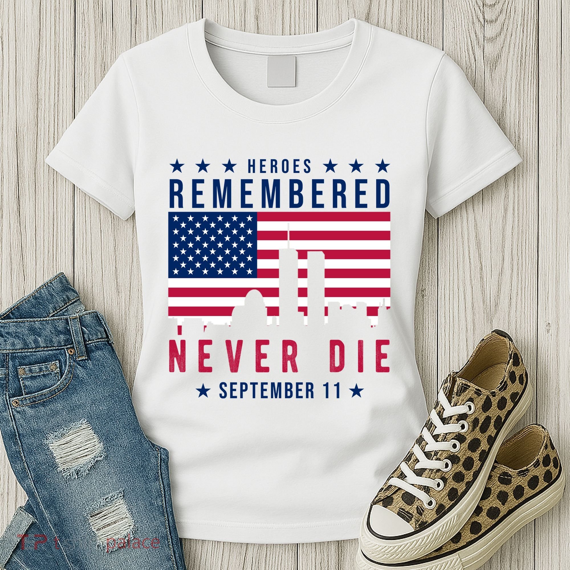 Heroes Remembered Never Die 911 American Flag Women's T-Shirt