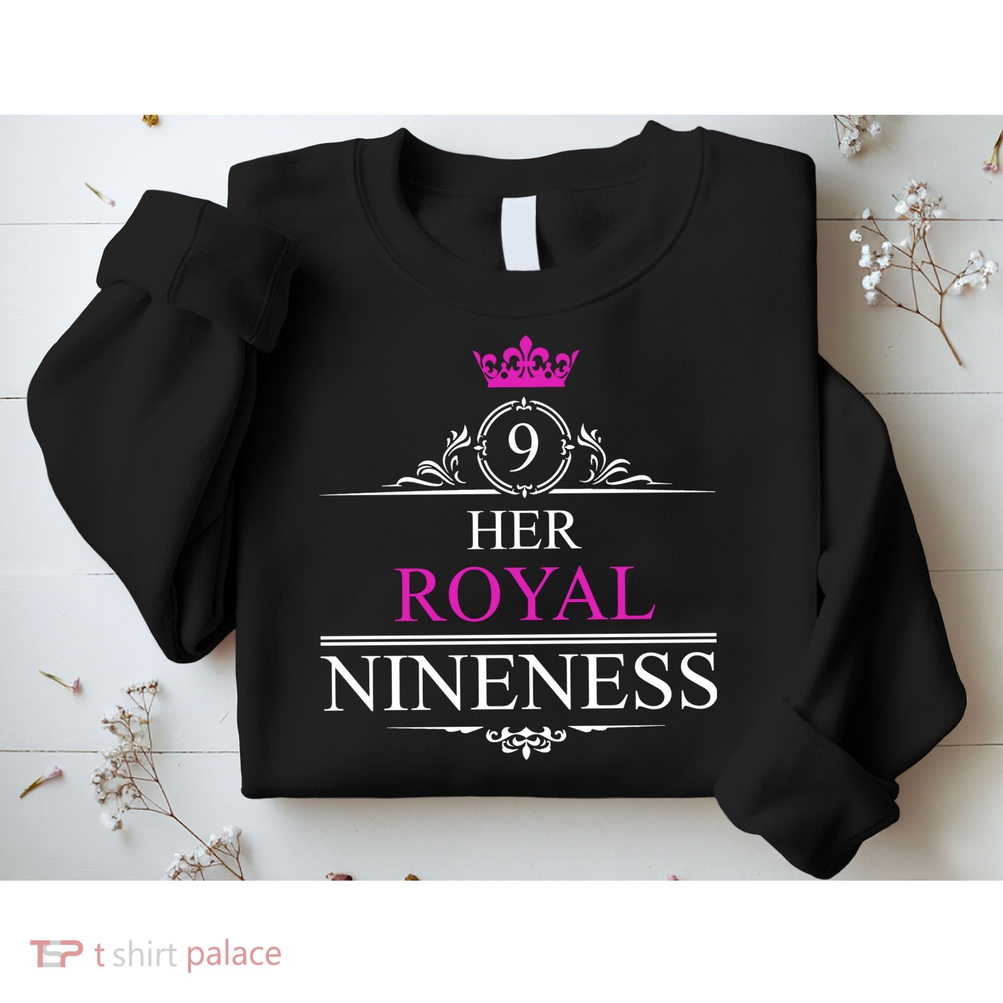 Her Royal Nineness 9th Birthday Nine Year Old Girl Sweatshirt