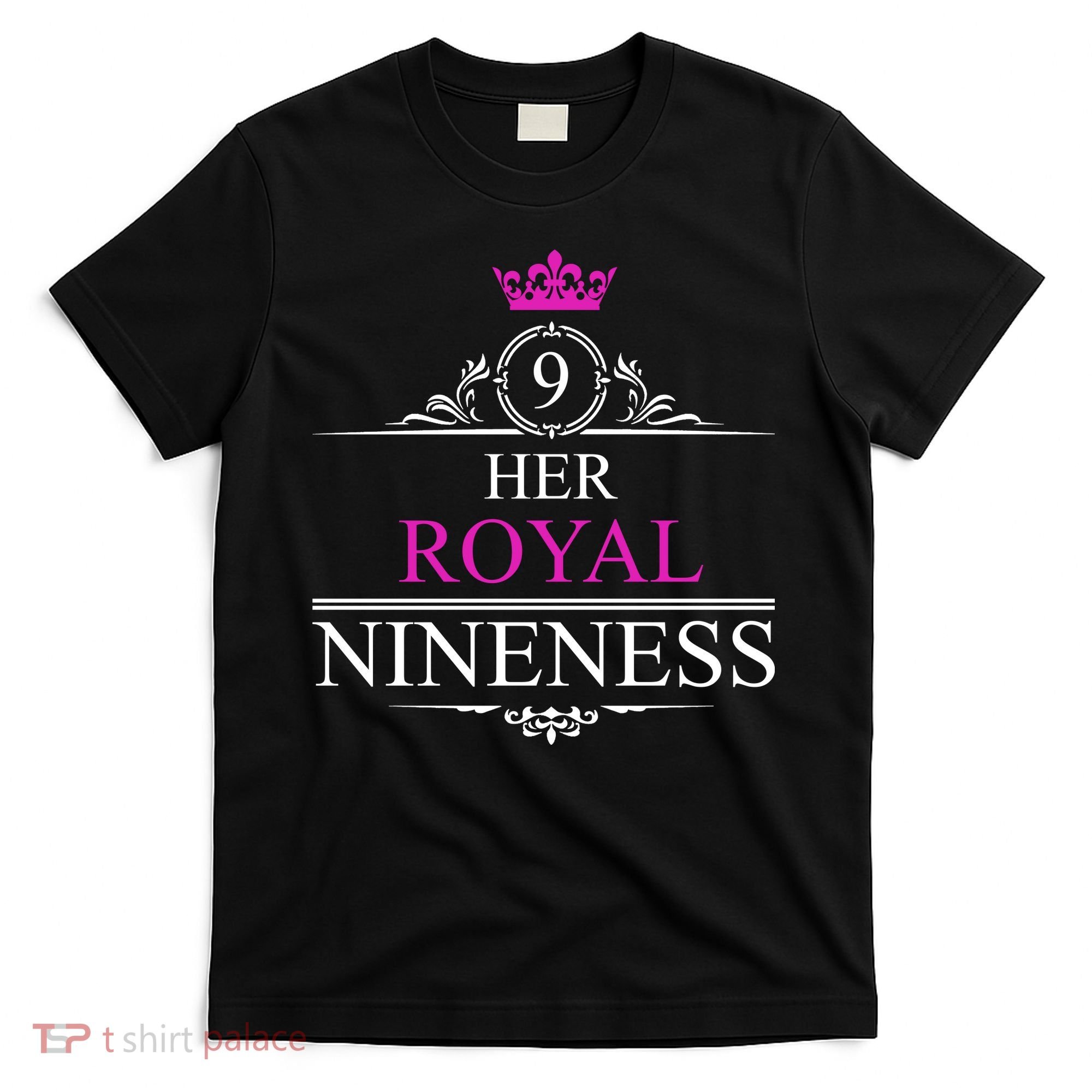 Her Royal Nineness 9th Birthday Nine Year Old Girl T-Shirt