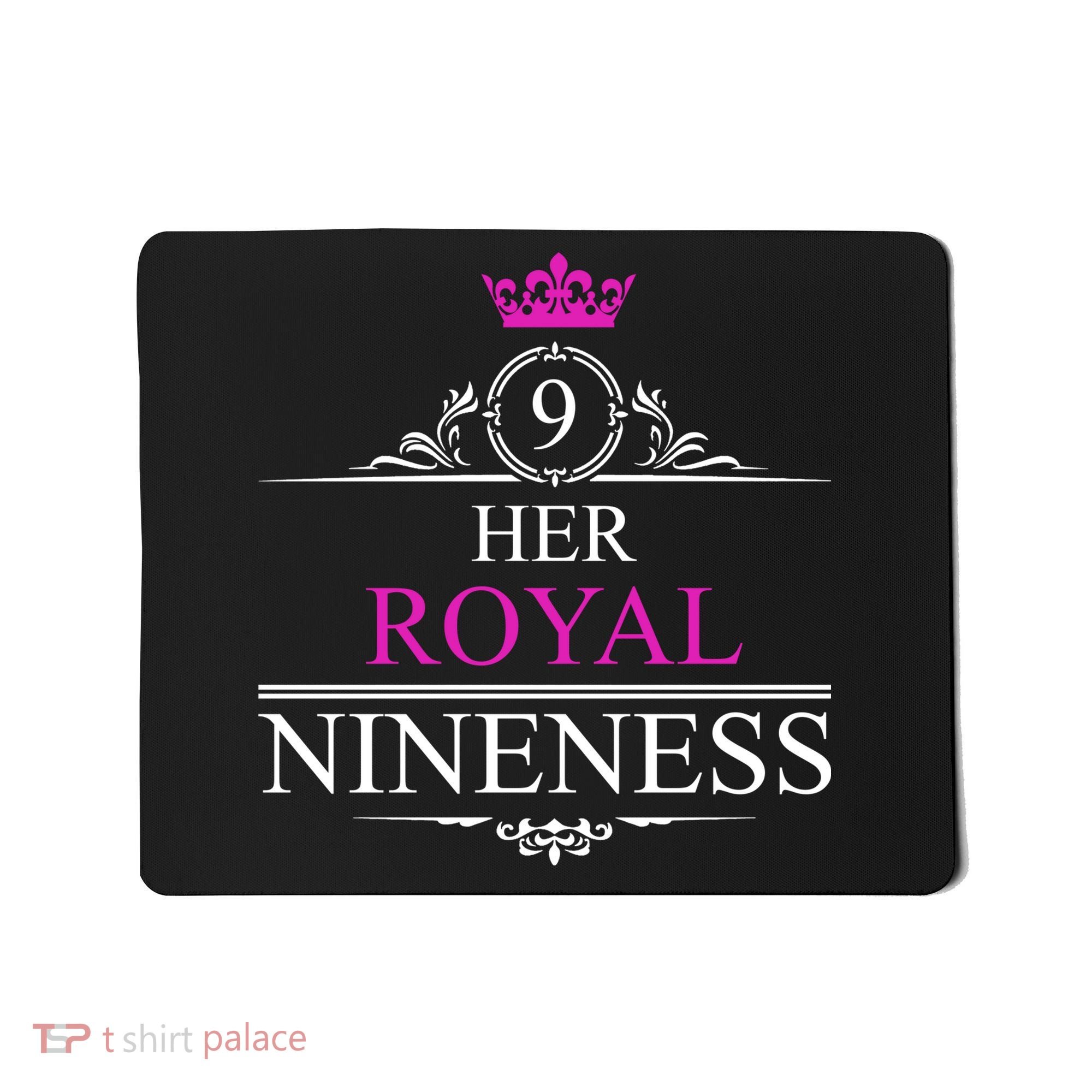 Her Royal Nineness 9th Birthday Nine Year Old Girl Mousepad