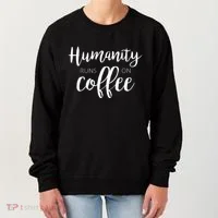 Humanity Runs On Coffee Women's Sweatshirt thumb 0