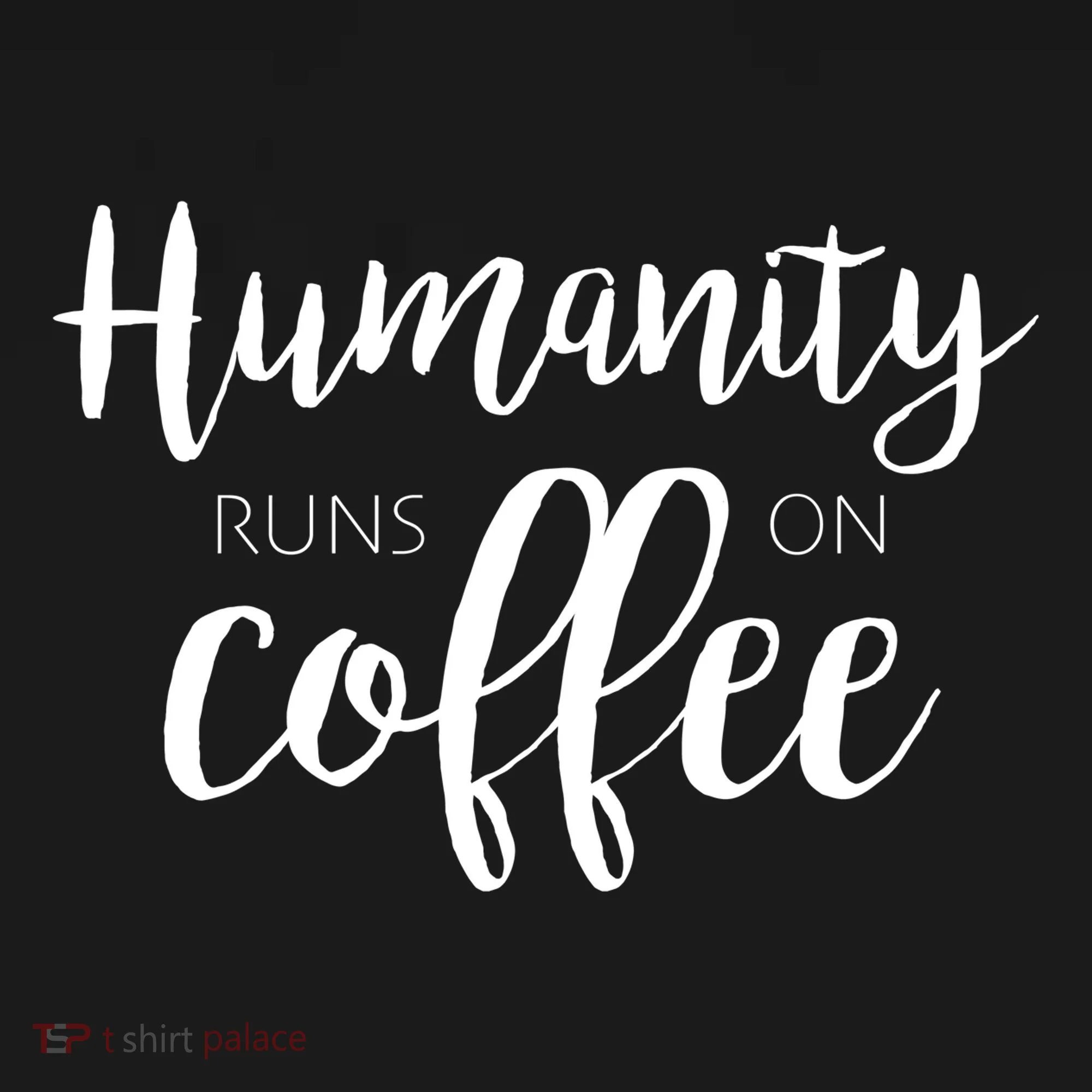 Humanity Runs On Coffee Women's Hoodie