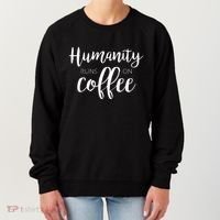 Humanity Runs On Coffee Women's Sweatshirt thumb 0
