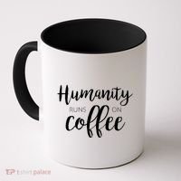 Humanity Runs On Coffee Coffee Mug thumb 0