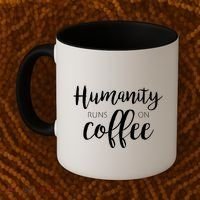 Humanity Runs On Coffee Coffee Mug thumb 2