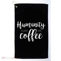 Humanity Runs On Coffee Golf Towel thumb 0