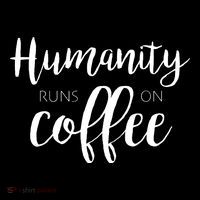 Humanity Runs On Coffee Women's T-Shirt thumb 6