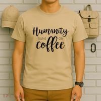 Humanity Runs On Coffee T-Shirt thumb 6