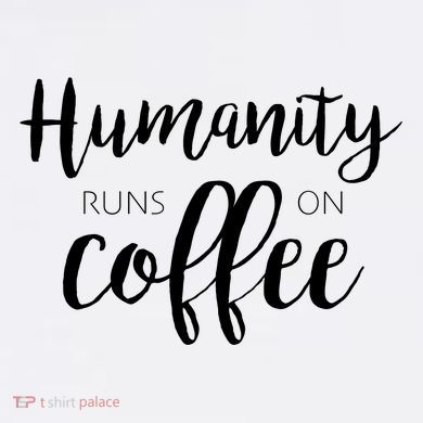 Humanity Runs On Coffee Garment-Dyed Sweatshirt