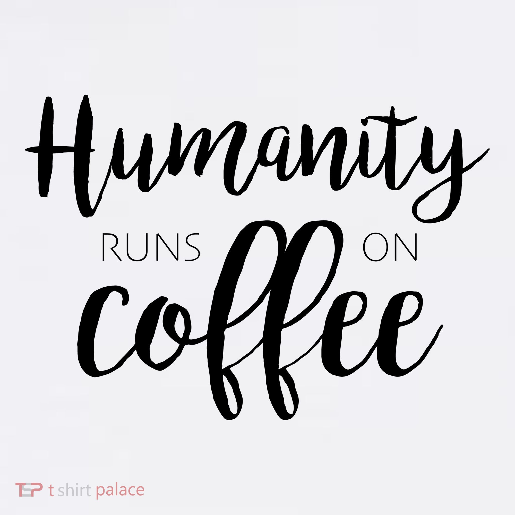 Humanity Runs On Coffee Garment-Dyed Sweatshirt