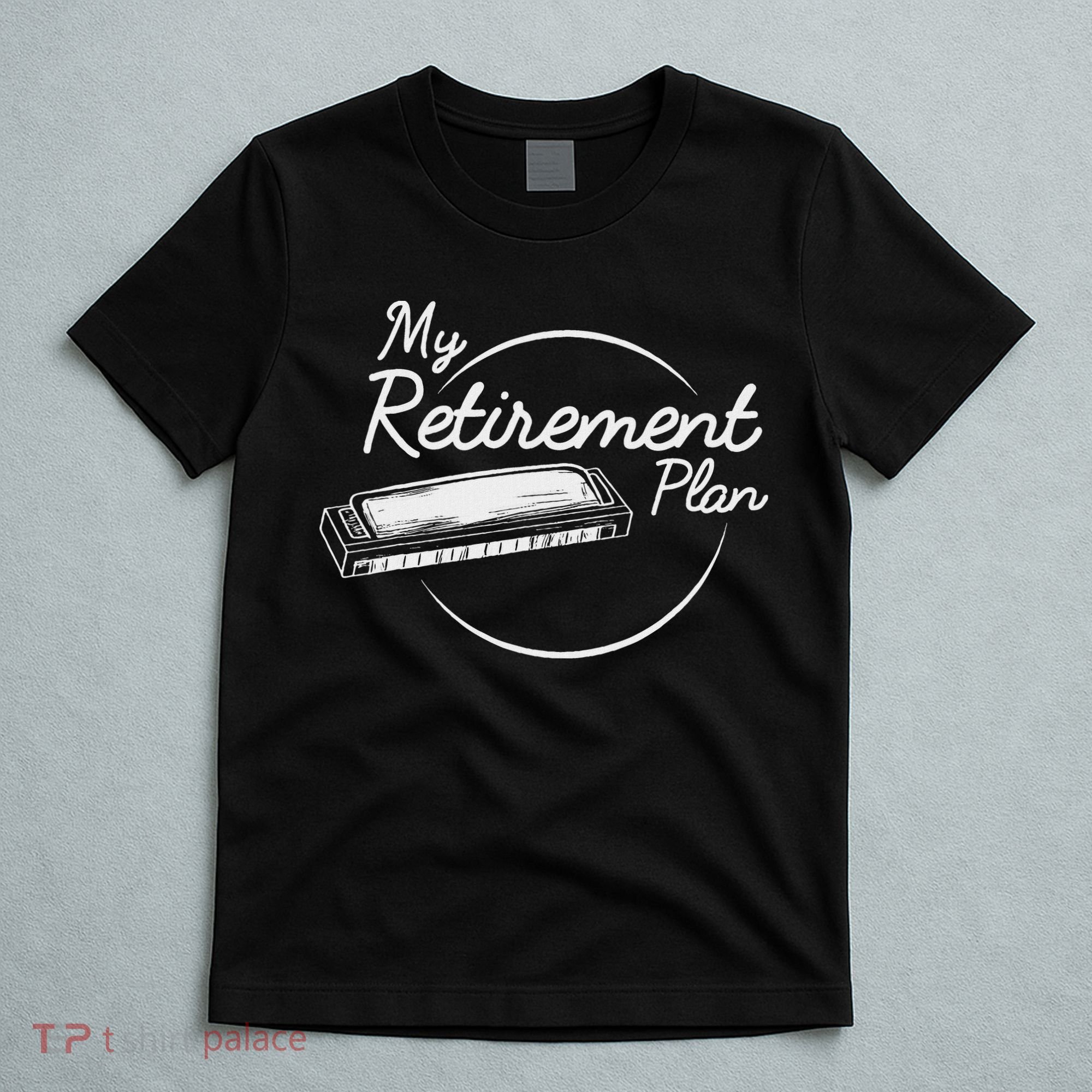 Harmonica Retirement Plan I Mouth Organ Gift T-Shirt