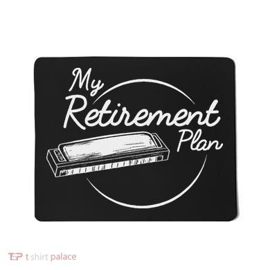 Harmonica Retirement Plan I Mouth Organ Gift Mousepad