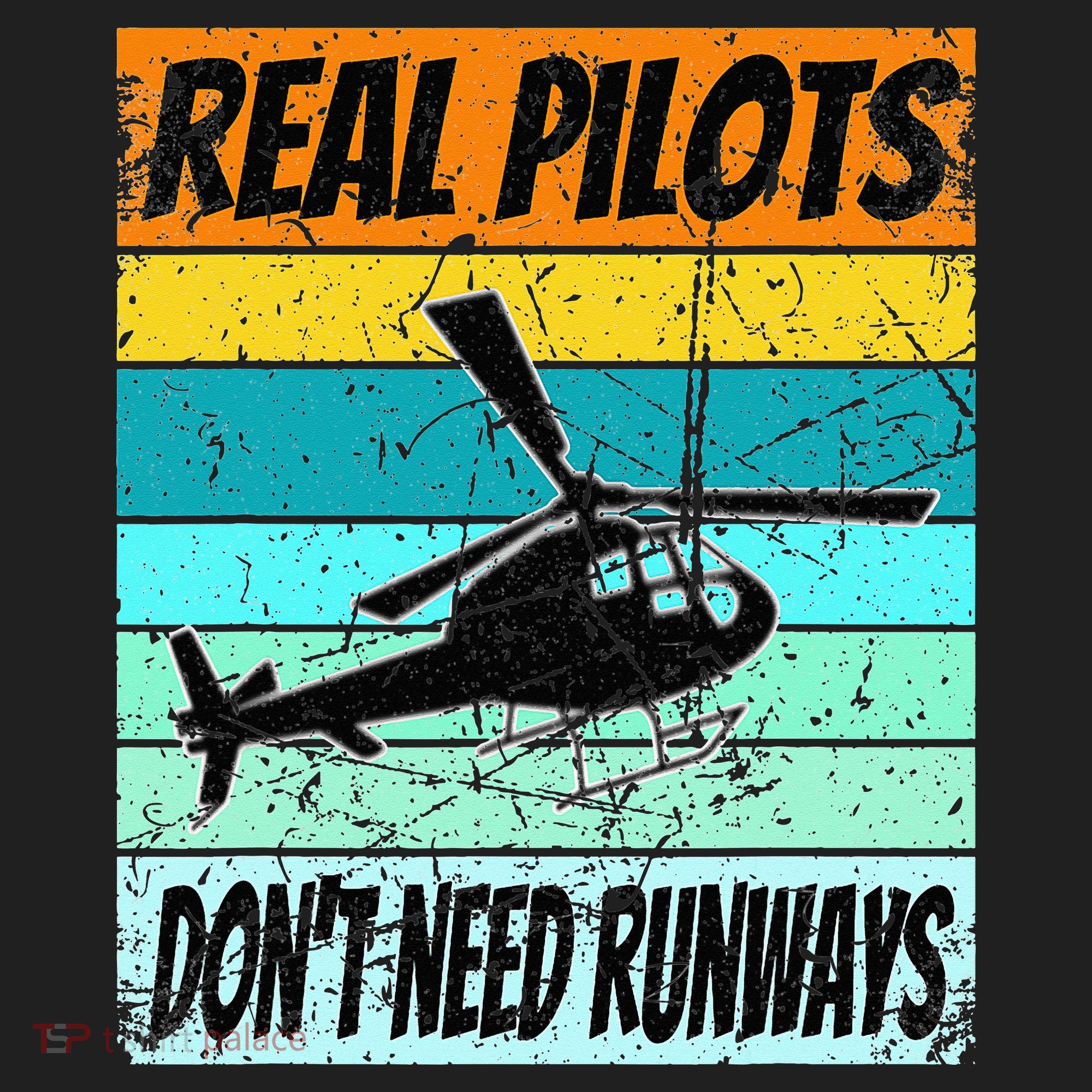 Helicopter Real Pilots Dont Need Runways Women's Sweatshirt