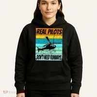 Helicopter Real Pilots Dont Need Runways Hoodie thumb 5