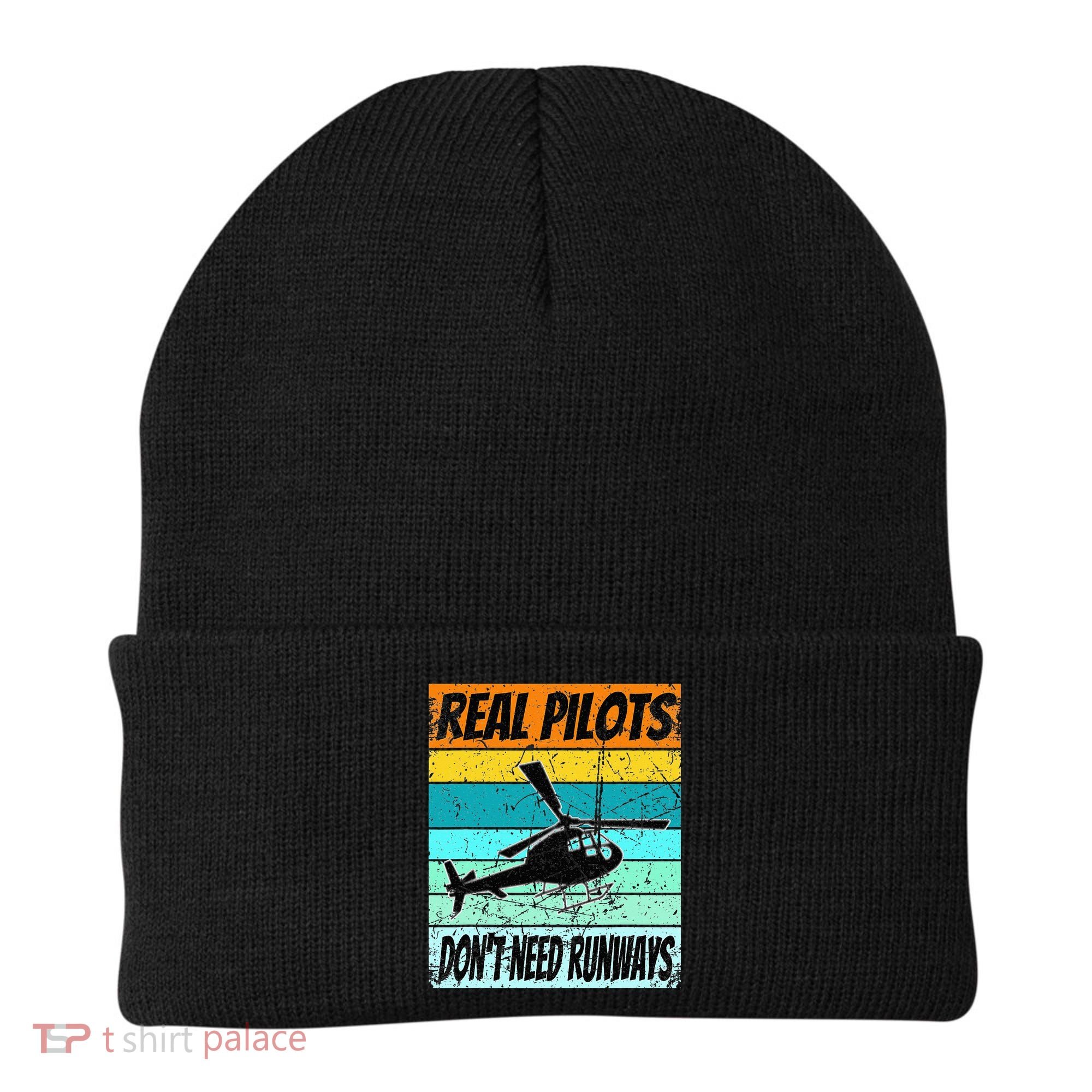 Helicopter Real Pilots Dont Need Runways Beanie