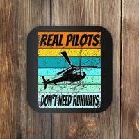 Helicopter Real Pilots Dont Need Runways Coaster thumb 0