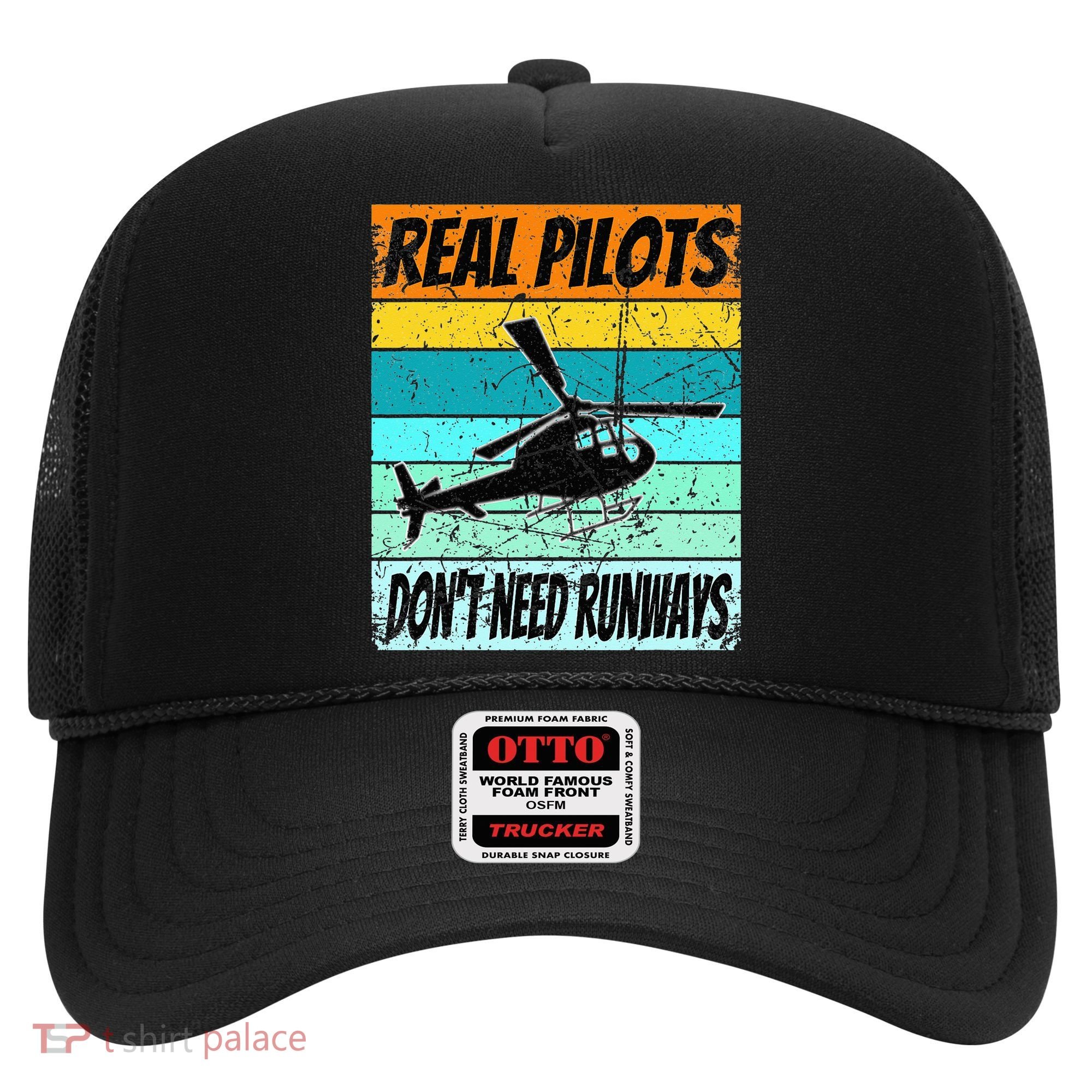 Helicopter Real Pilots Dont Need Runways Hat