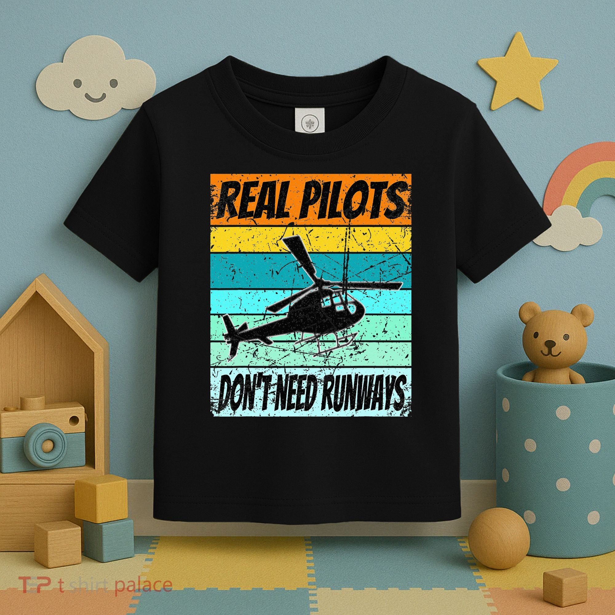 Helicopter Real Pilots Dont Need Runways Toddler T-Shirt