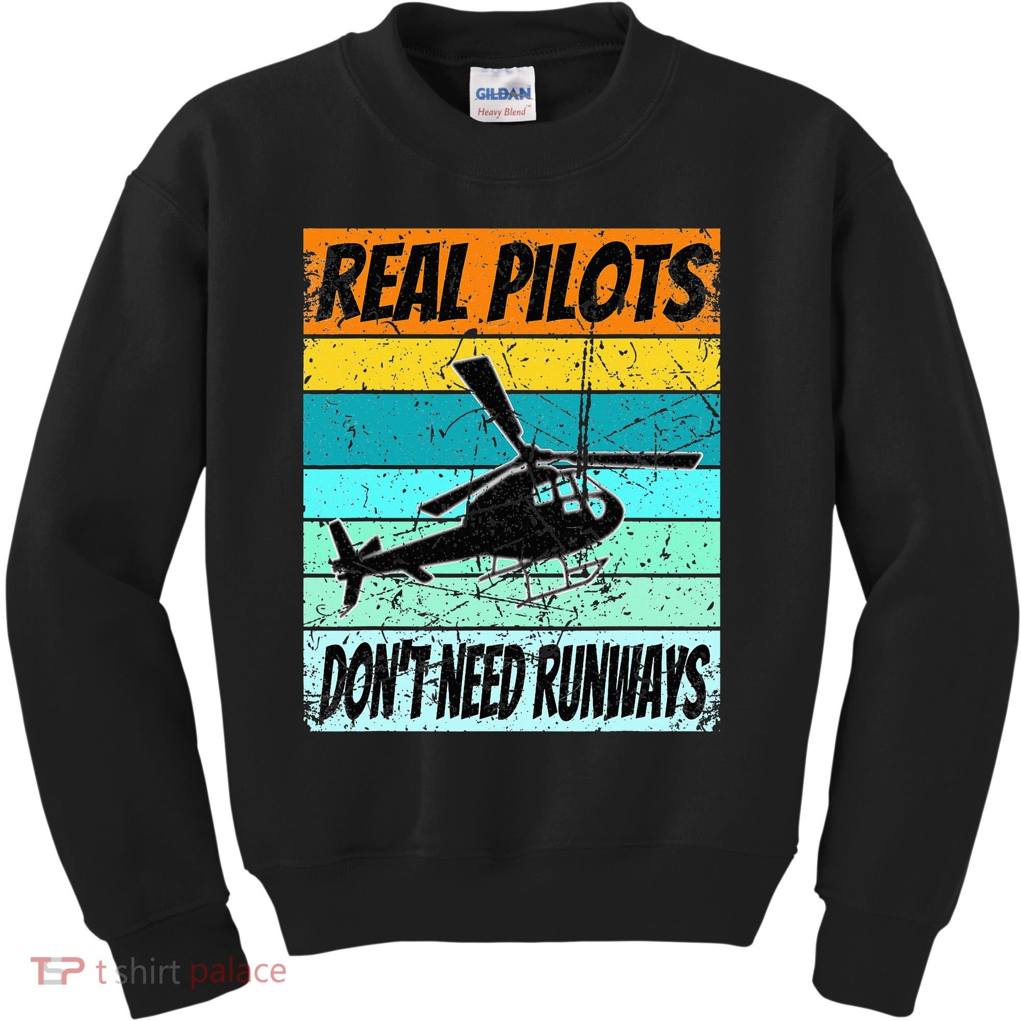 Helicopter Real Pilots Dont Need Runways Kids Sweatshirt