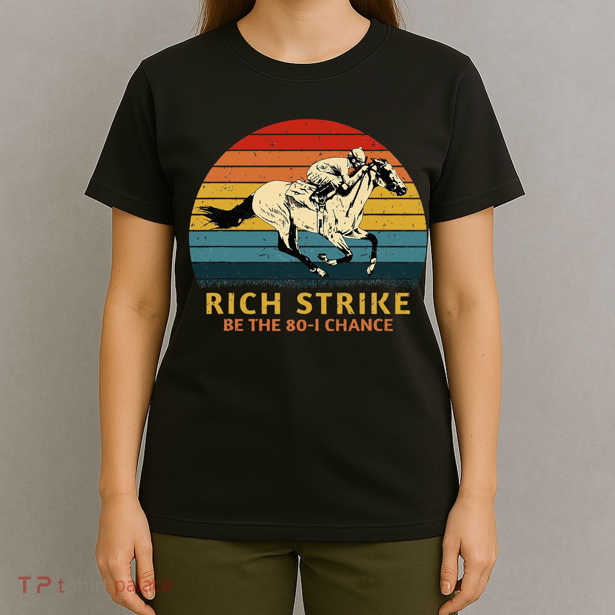 Horse Racing Rich Strike Be The 801 Chance Derby Winner T-Shirt