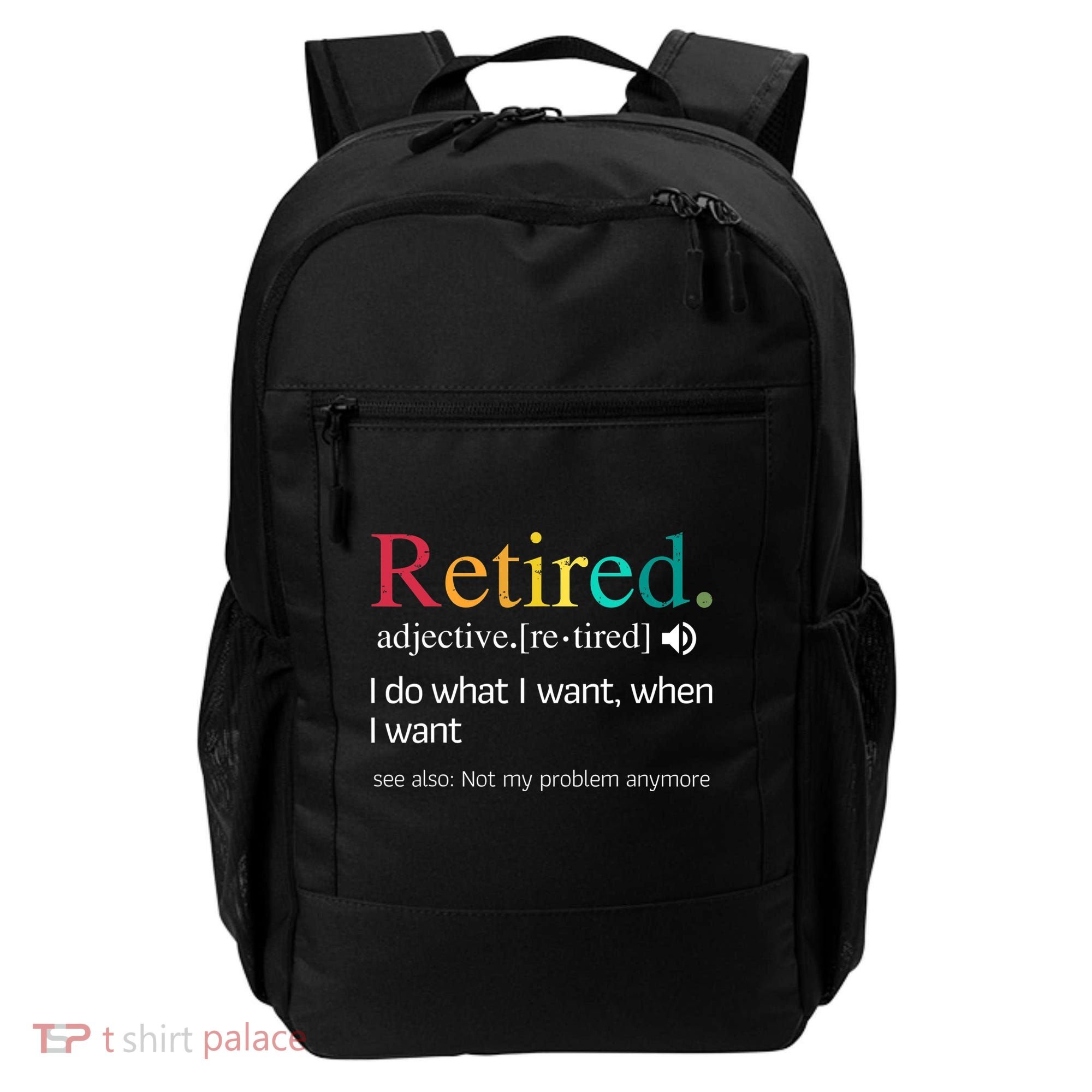 Hilarious Retirement Saying Funny Retire Quote Backpack