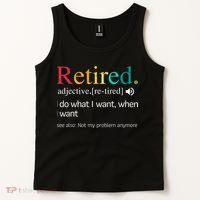 Hilarious Retirement Saying Funny Retire Quote Tank Top thumb 2