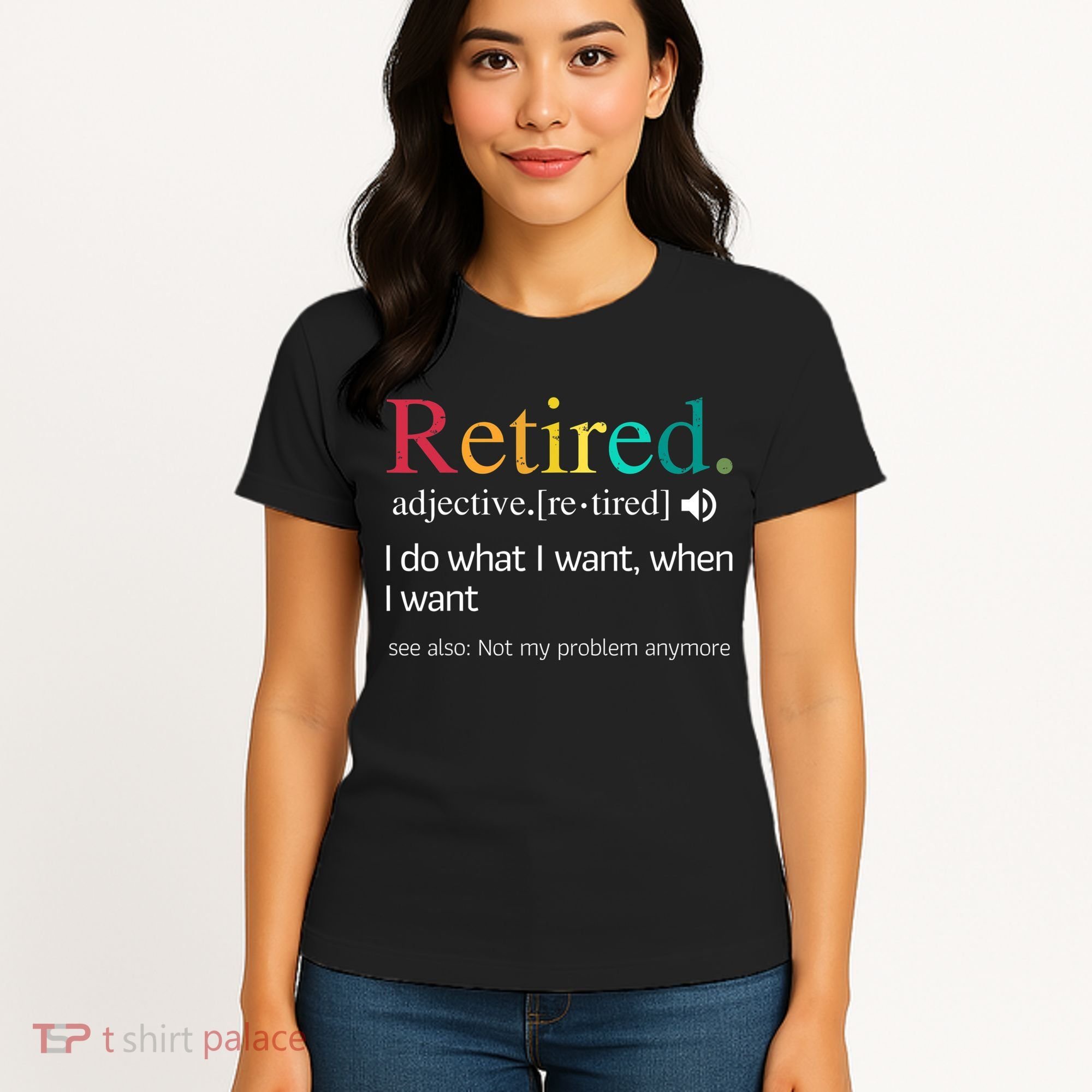 Hilarious Retirement Saying Funny Retire Quote Women's T-Shirt