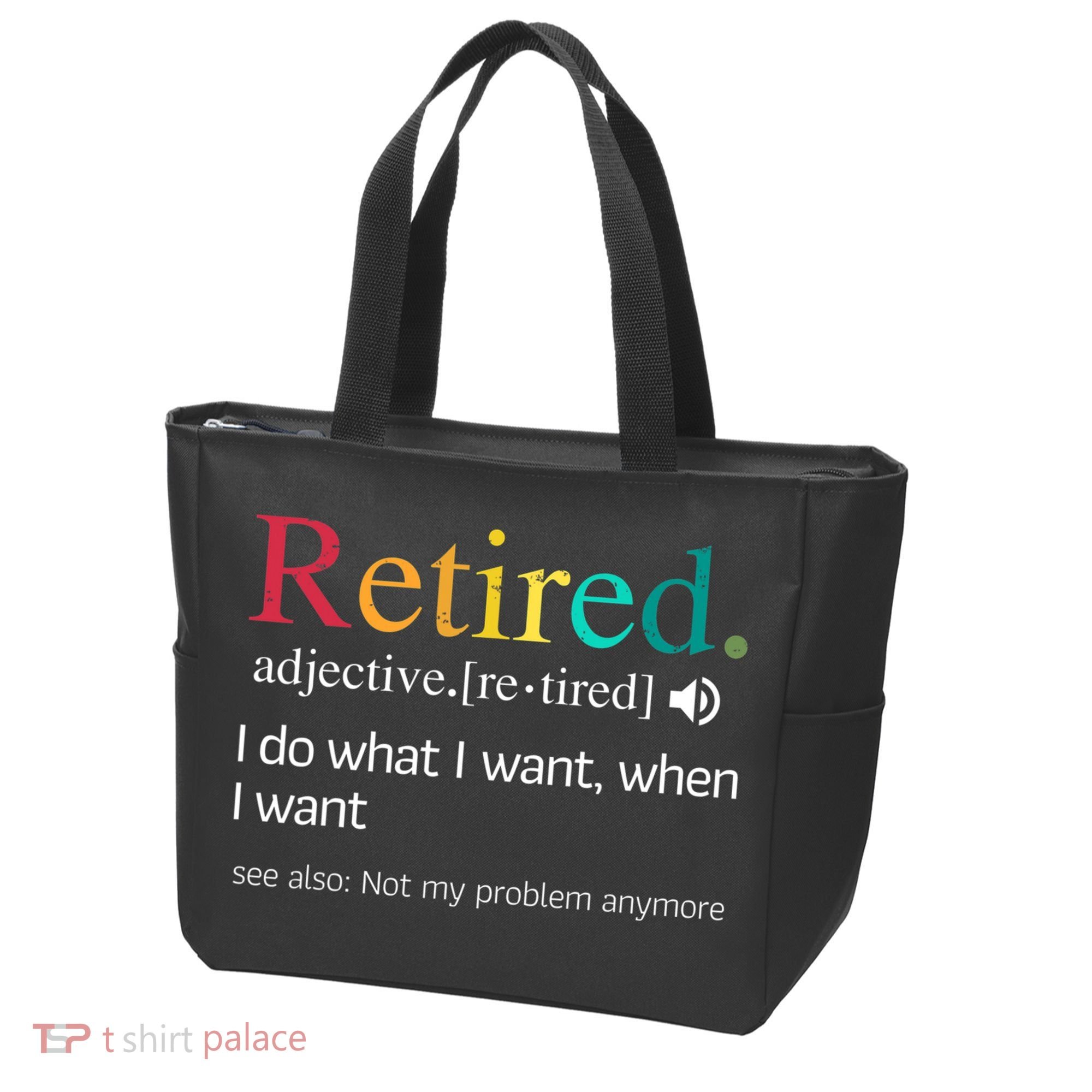 Hilarious Retirement Saying Funny Retire Quote Tote Bag