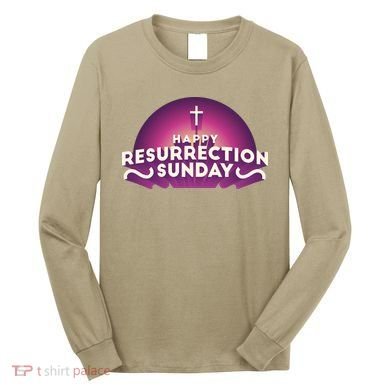 Happy Resurrection Sunday Cross Long Sleeve Shirt