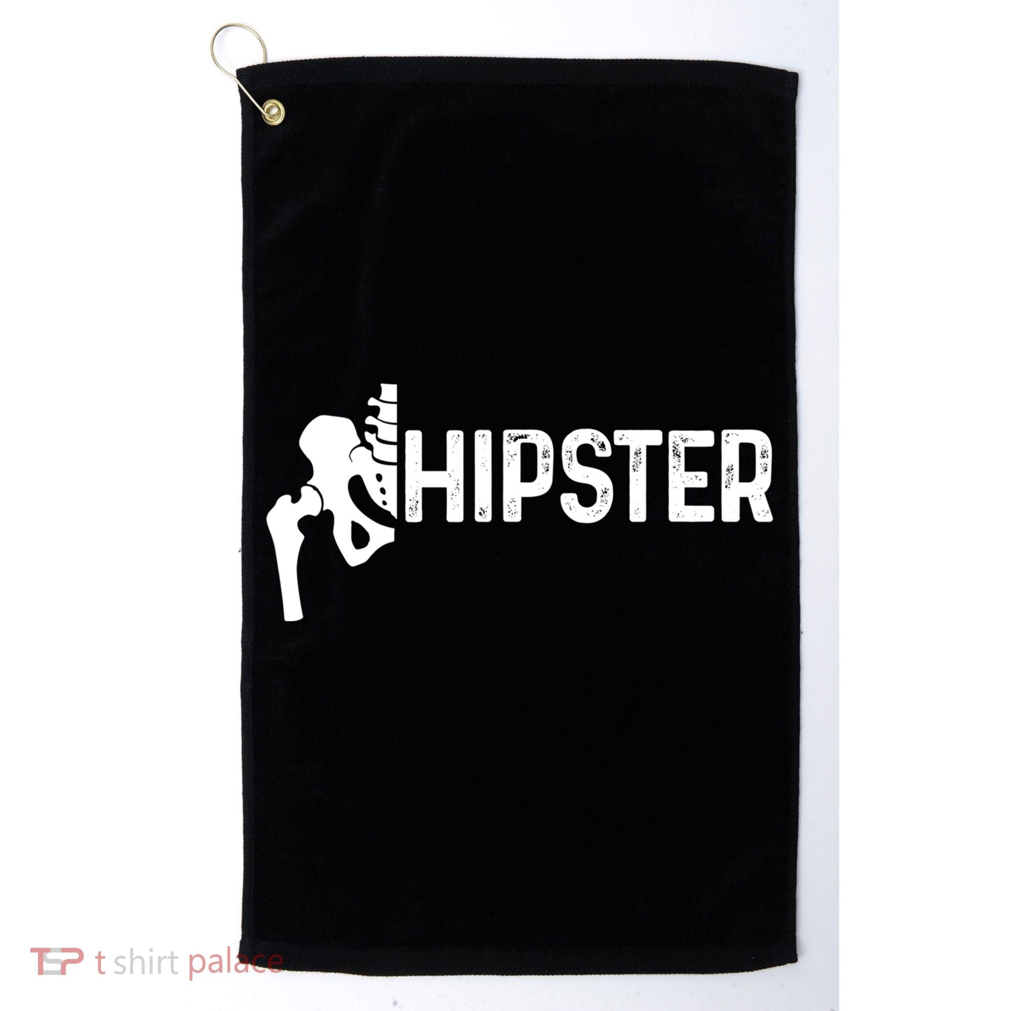 Hip Replacet Surgery Recovery Funny Hippie Hipster Cool Gift Golf Towel