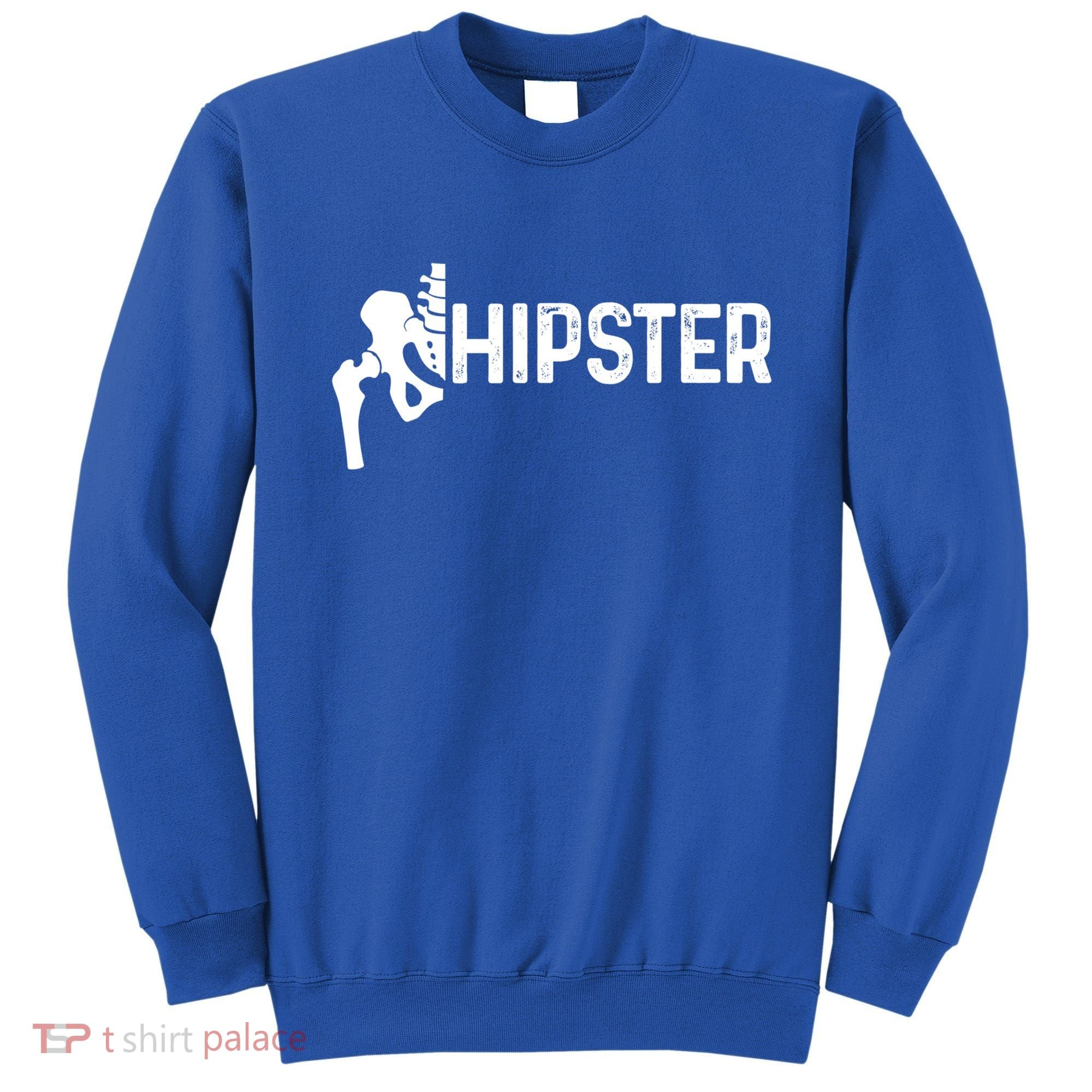 Hip Replacet Surgery Recovery Funny Hippie Hipster Cool Gift Sweatshirt