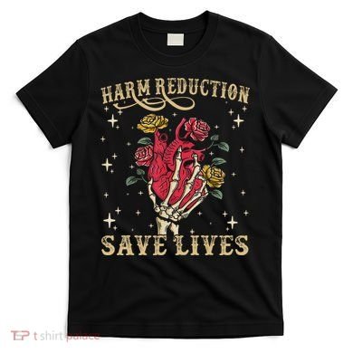 Harm Reduction Save Lives Skeleton T-Shirt
